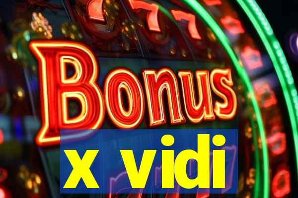 x vidi